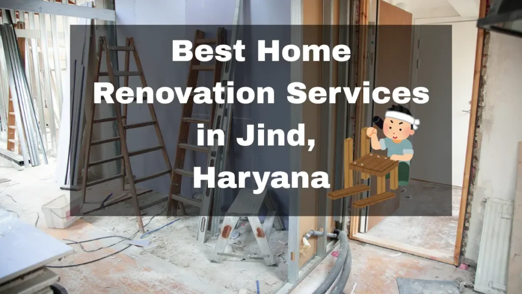 Home renovation services in Jind