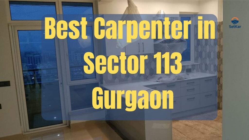 Best carpenter in La Vida Gurgaon