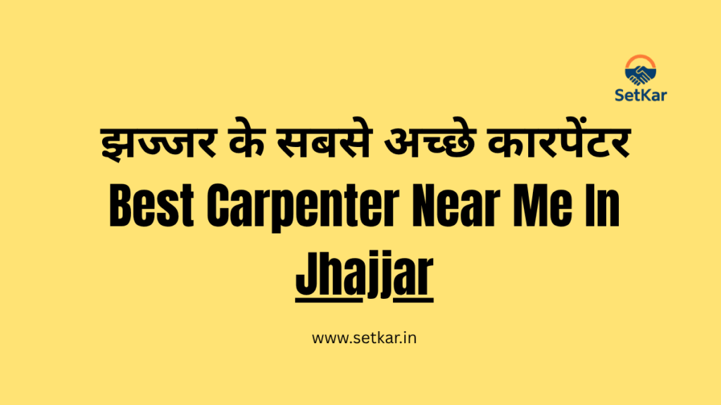 Best Carpenter Near Me In Jhajjar