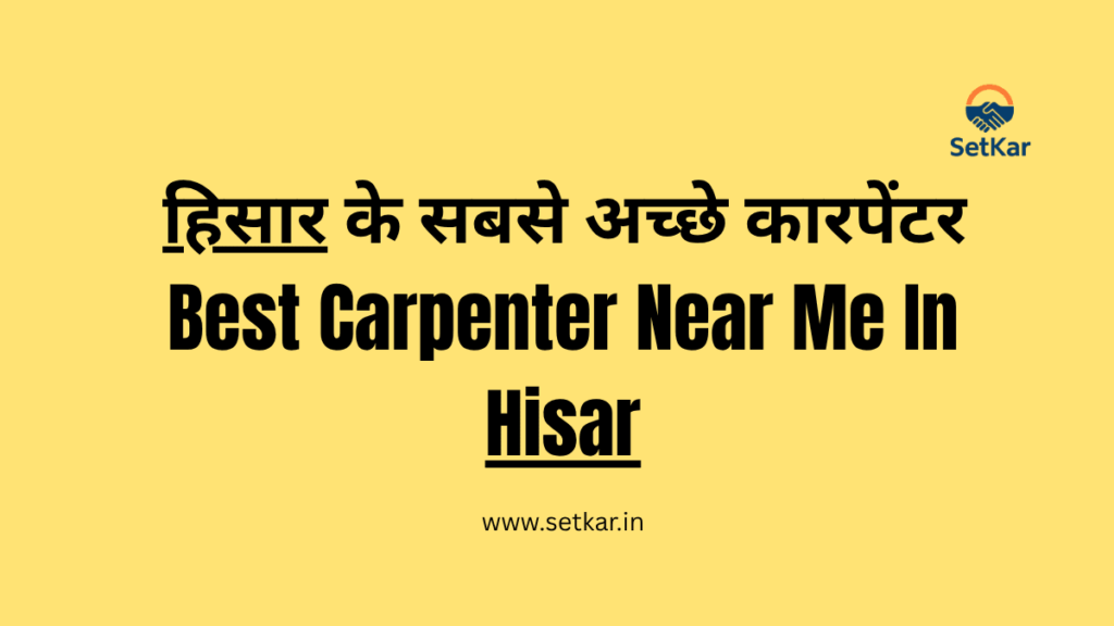Best carpenter near me in Hisar