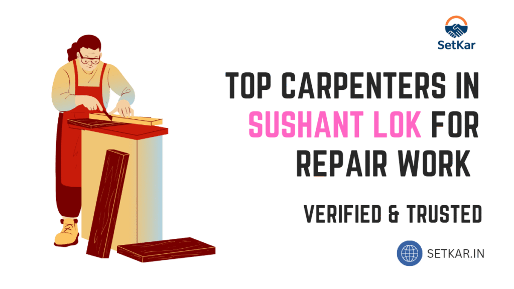 Carpenter near me sushant lok
