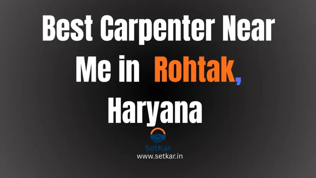 carpenter near me in Rohtak