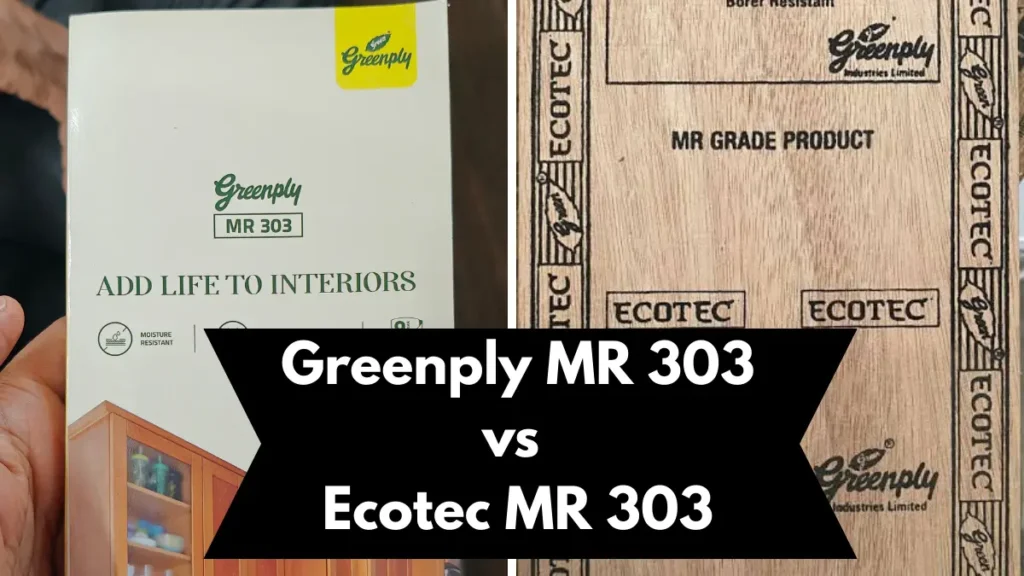 Greenply MR 303 vs Ecotec MR 303