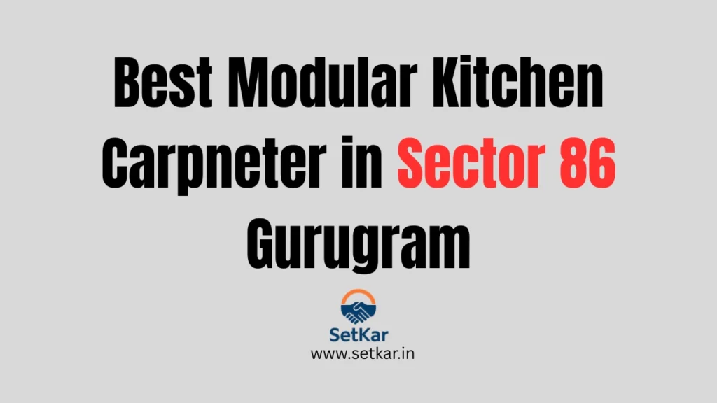 Modular Kitchen Carpenter in Sector 86 Gurugram