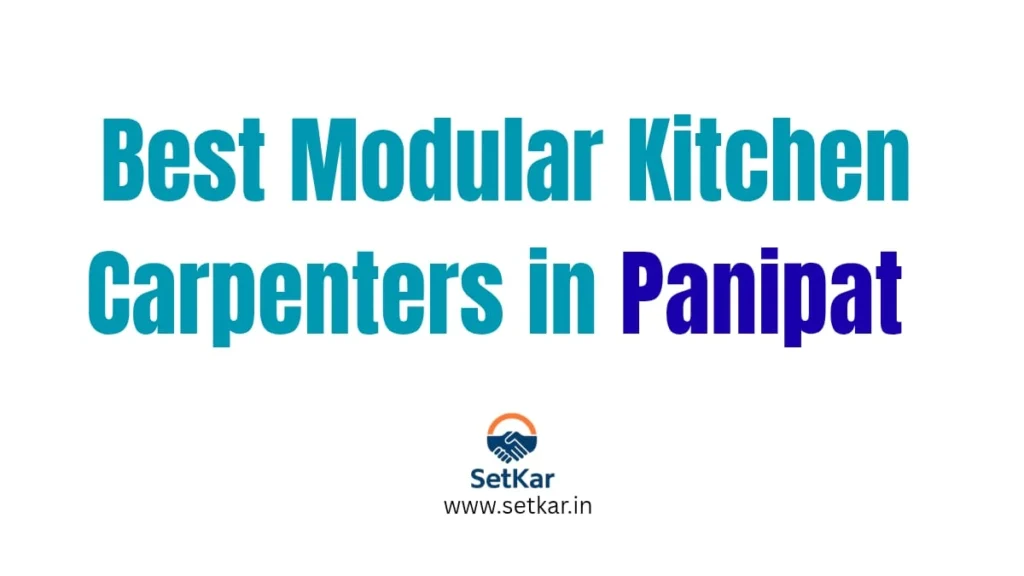 Modular kitchen carpenter near me in Panipat