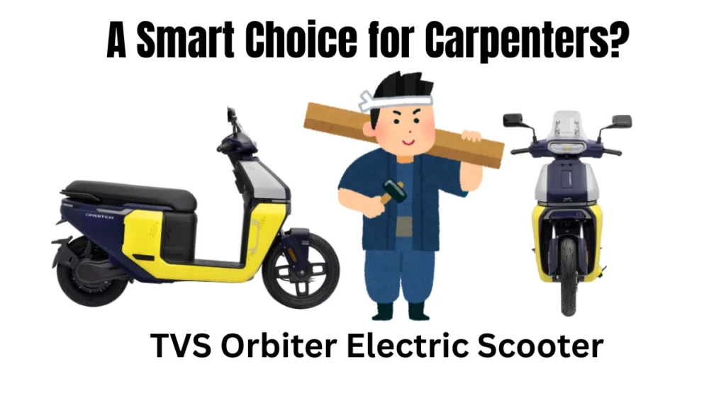 TVS Orbiter for Carpenters